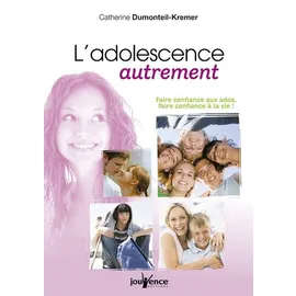 catherine-dumonteil-kremer-l-adolescence-autrement-faire-confiance-aux-ados-faire-confiance-a-la-vie-livre-